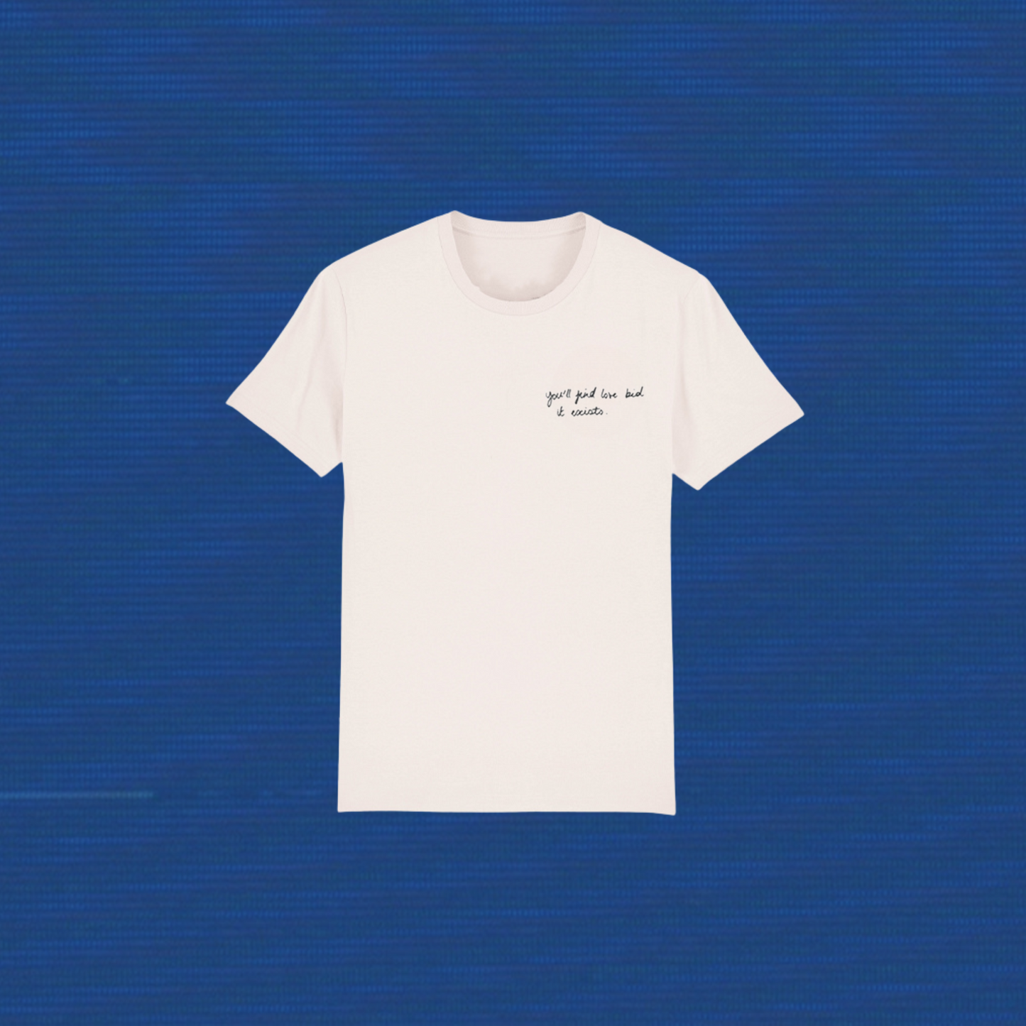 Daughter: You'll Find Love T-Shirt
